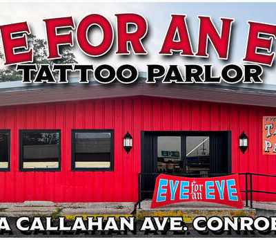 Eye For An Eye Tattoo Parlor in Conroe, TX